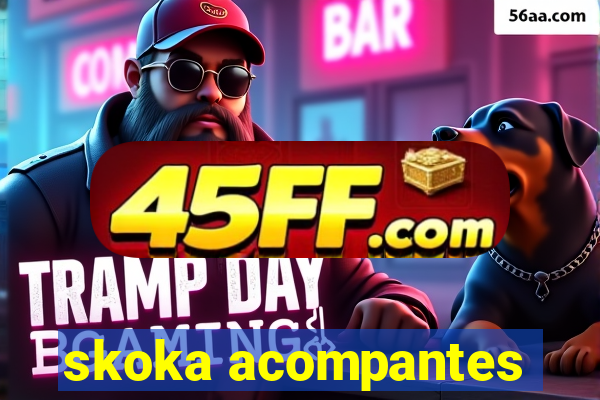 skoka acompantes